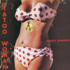 MIGHTY SPARROW [Tattoo Woman]