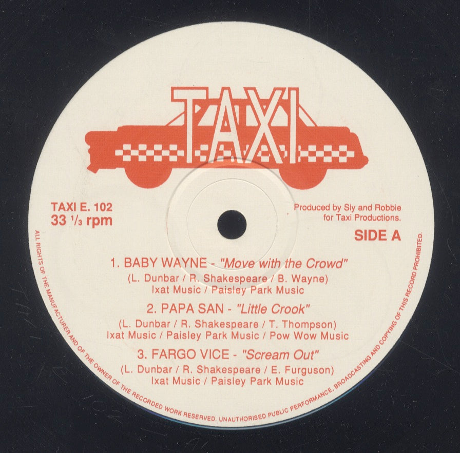 BABY WAYNE, PAPA SAN,FARGO VICE/  JOSEPH STEPPER,  FRANKIE PAUL, TAXI GANG [Move With The Crowd, Little Crook, Scream Out/ Hold Me, Dance Hall Don]