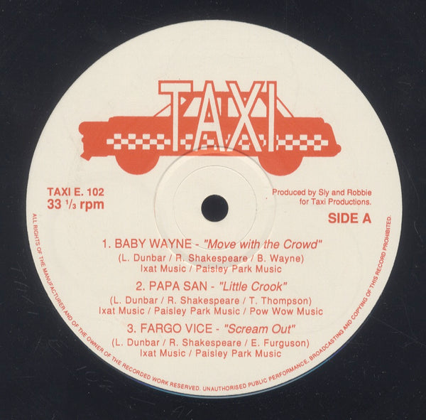 BABY WAYNE, PAPA SAN,FARGO VICE/  JOSEPH STEPPER,  FRANKIE PAUL, TAXI GANG [Move With The Crowd, Little Crook, Scream Out/ Hold Me, Dance Hall Don]