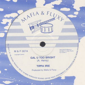 TIPPA IRIE & LEROY MAFIA / LEROY MAFIA [Girl U Too Bright / Don't Stay Out Late]