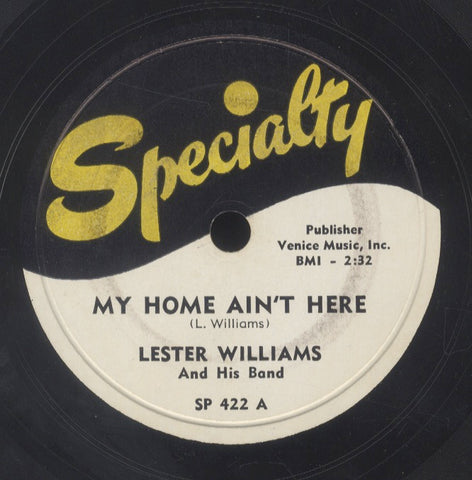 LESTER WILLIAMS [My Home Ain't Here / I Can't Lose With The Stuff I Use]