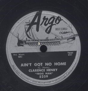 CLARENCE HENRY"FROG MAN" [Ain't Got No Home / Troubles、Troubles]