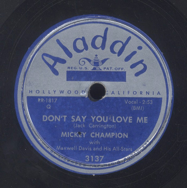 MICKEY CHAMPION [Two Faced Daddy / Don't Say You Love Me]