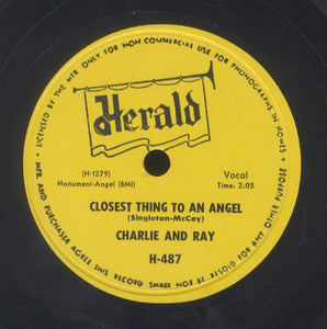 CHARLIE AND RAY [Closest Things To An Angel / Mad With You Baby]
