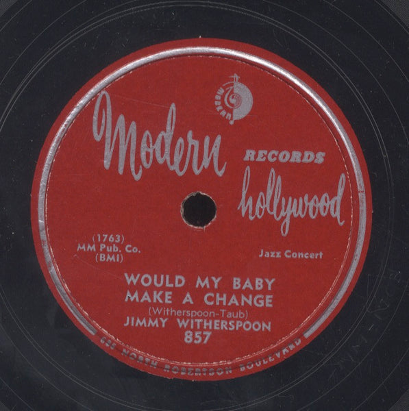 JIMMY WITHERSPOON [The Wind Is Blowin / Would My Baby Make A Change]