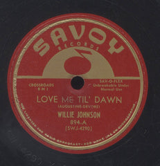 WILLIE JOHNSON [Love Me Til' Dawn / Sometimes I Wonder Why]